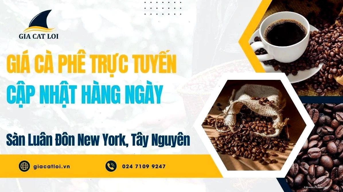 Bảng Giá Cà Phê Trực Tuyến Sàn Luân Đôn New York Tây Nguyên