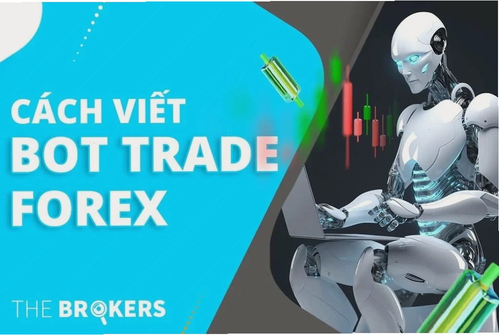 Cách viết bot trade forex tự động hiệu quả và an toàn