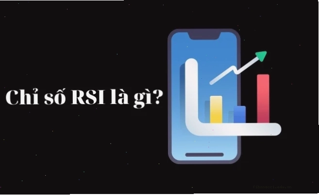 Chỉ số RSI là gì?