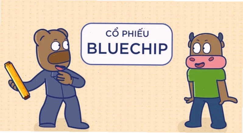 Cổ phiếu bluechip là gì và các đặc điểm nổi bật