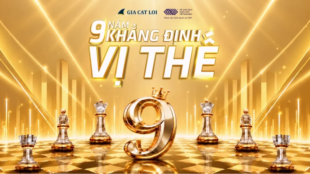 GIA CÁT LỢI – 9 NĂM KHẲNG ĐỊNH VỊ THẾ