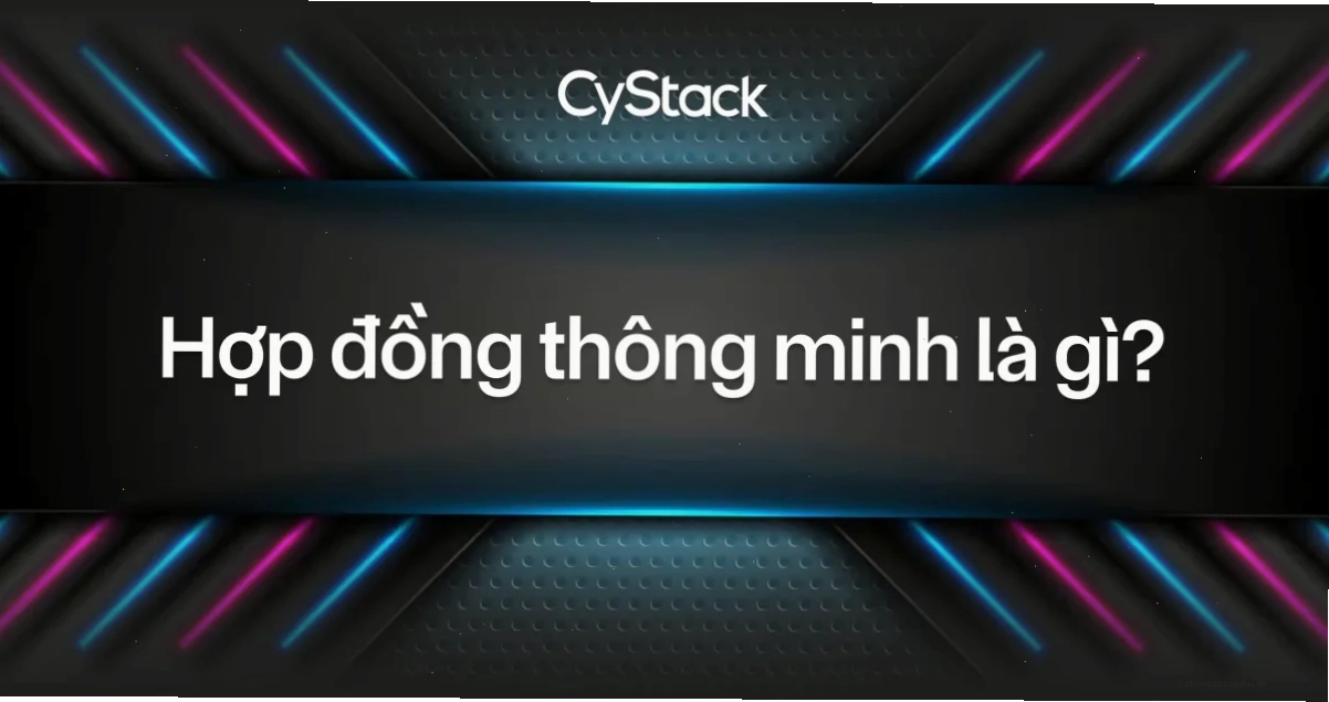 Hợp đồng thông minh là gì?