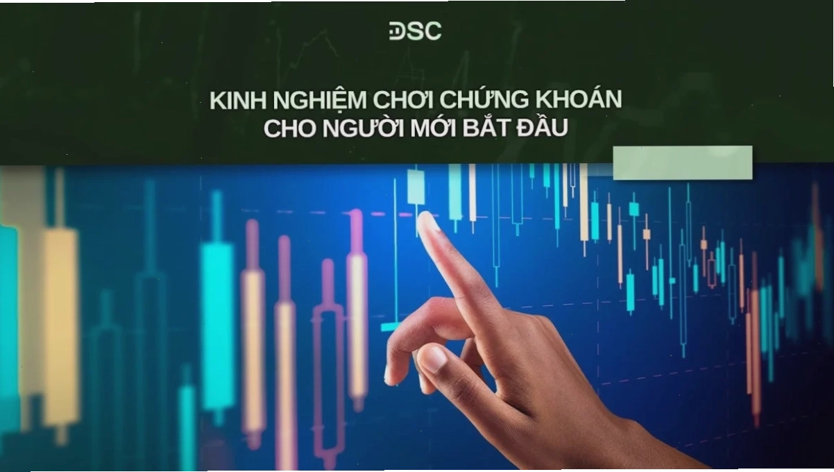 Kinh nghiệm đầu tư chứng khoán quan trọng cho nhà đầu tư