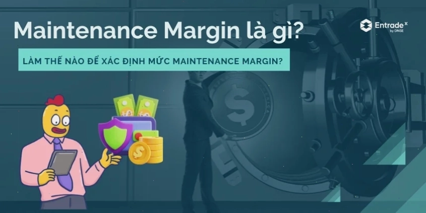 Maintenance Margin là gì và cách xác định