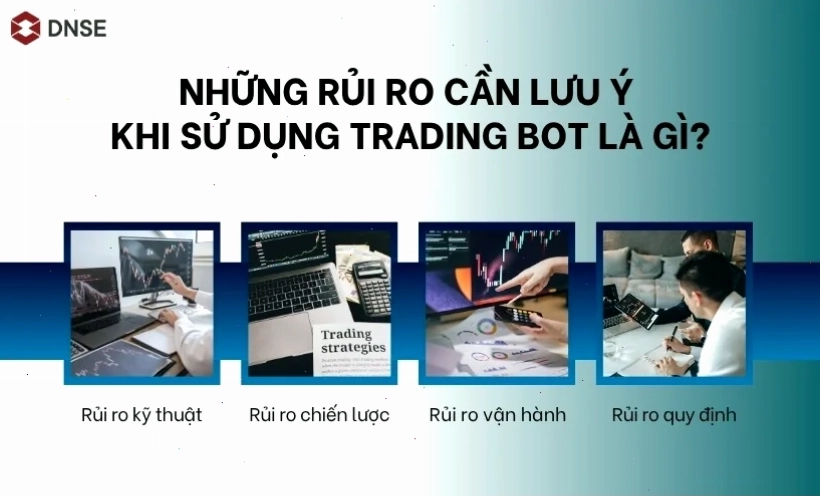 Những rủi ro cần lưu ý khi sử dụng trading bot