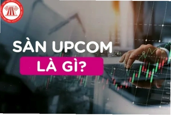 Sàn UPCOM là gì và vai trò của UPCOM Index