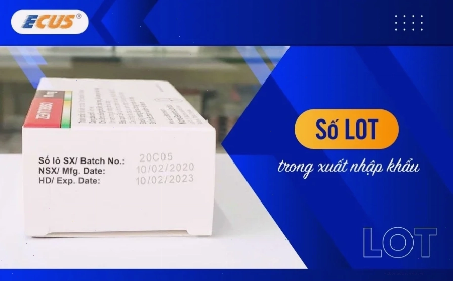 Số lot là gì và ý nghĩa trong xuất nhập khẩu