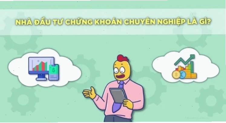 So sánh Nhà đầu tư chứng khoán chuyên nghiệp và Nhà đầu tư cá nhân