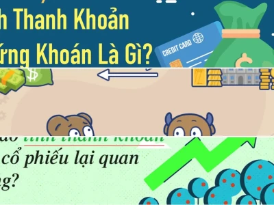 Thanh Khoản Cổ Phiếu Là Gì Tại Sao Lại Quan Trọng Nhưng Ít Ai Hiểu Đúng