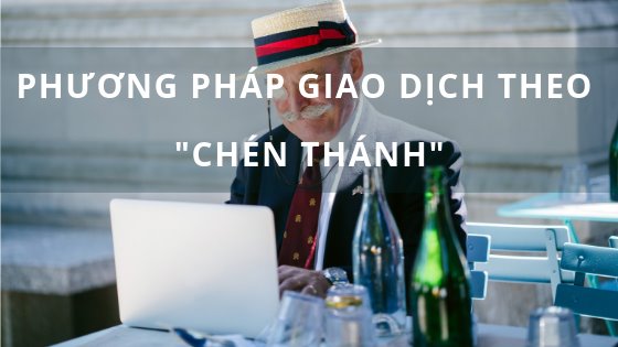 phuong-phap-giao-dich-theo-chen-thanh