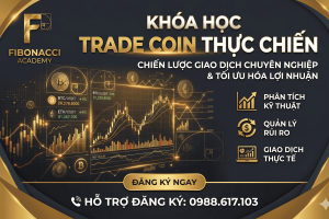 KHÓA HỌC CRYPTO THỰC CHIẾN : LỘ TRÌNH TỪ CƠ BẢN ĐẾN NÂNG CAO (1 KÈM 1)