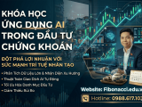 KHÓA HỌC ỨNG DỤNG AI TRONG ĐẦU TƯ CHỨNG KHOÁN
