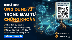 Khóa Học Ứng Dụng AI Trong Đầu Tư Chứng Khoán